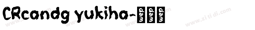 CRcandg yukiha字体转换